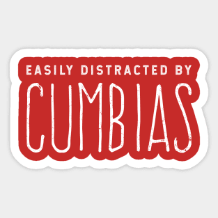 Easily Distracted By Cumbias - white design Sticker